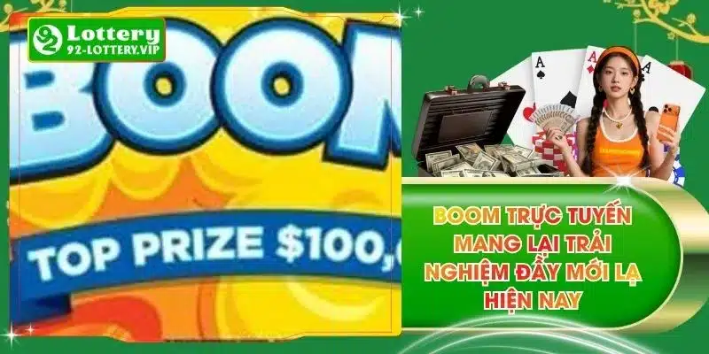 Boom Trực Tuyến Mang Lại Trải Nghiệm Đầy Mới Lạ Hiện Nay
